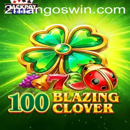 Unraveling the Magic of 100BlazingClover: An In-Depth Look into the Game and Its Play